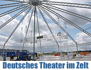 Deutsches Theater zieht um ins Theaterzelt nach München Fröttmaning (Foto: Martin Schmitz)